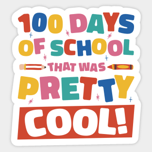 100 Days Of School That Was Pretty Cool Sticker